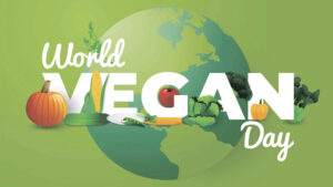 world vegan day | Ăn Chay, Thuần Chay, Quán Chay & Nhà Hàng Chay